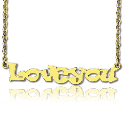 Gold Plated I Love You Name Necklace - Handcrafted & Custom-Made